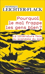 Pourquoi le mal frappe les gens bien ?