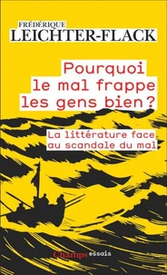 Pourquoi le mal frappe les gens bien ?