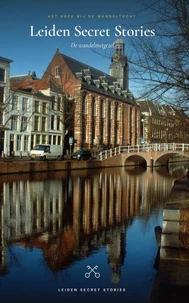 Leiden Secret Stories: De wandelmetgezel
