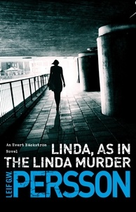 Leif G W Persson - Linda, As in the Linda Murder - Bäckström 1.
