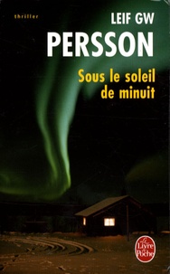 Leif GW Persson - Sous le soleil de minuit.