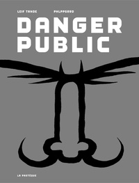 Leif Tande et Philippe Girard - Danger public.