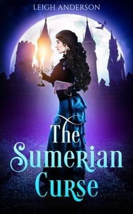  Leigh Anderson - The Sumerian Curse - The Gothica Collection, #2.
