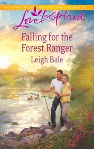 Leigh Bale - Falling For The Forest Ranger.