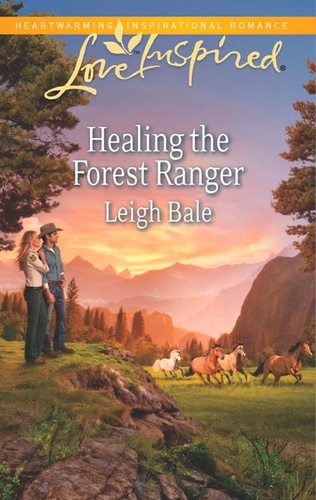 Leigh Bale - Healing The Forest Ranger.