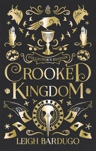 Leigh Bardugo - Crooked Kingdom: Collector's Edition - A Sequel to Six of Crows.