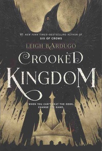 Leigh Bardugo - Crooked Kingdom.