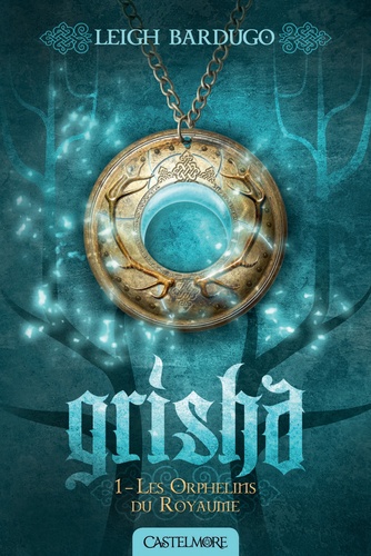 Grisha Tome 1 Les orphelins du royaume