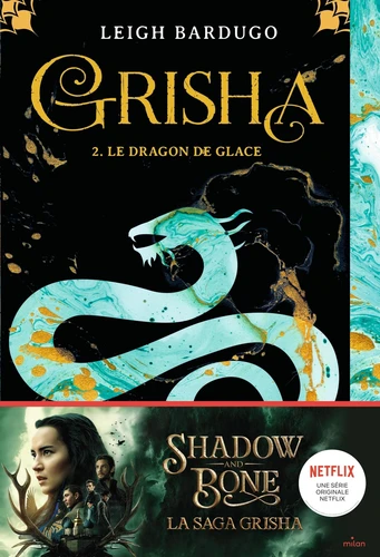 Couverture de Grisha n° 2 : Le dragon de glace : Tome 02