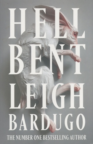 Leigh Bardugo - Hell Bent.