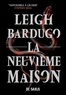 Leigh Bardugo - La Neuvième Maison.
