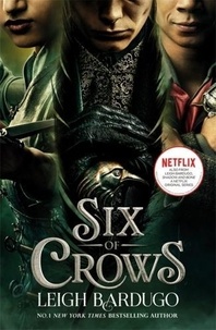 Leigh Bardugo - Six of Crows. TV Tie-In.