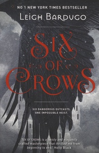 Leigh Bardugo - Six of Crows.