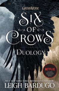 Leigh Bardugo - The Six of Crows Duology - Six of Crows and Crooked Kingdom.