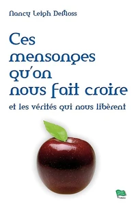 Ces mensonges qu'on nous fait croire