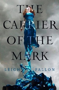 Leigh Fallon - Carrier of the Mark.