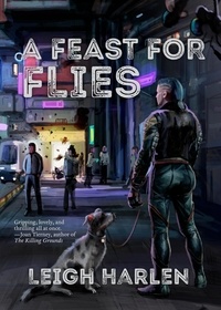  Leigh Harlen - A Feast for Flies.