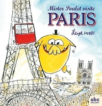 Leigh Hobbs - Mister Poulet visite Paris.