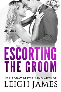  Leigh James - Escorting the Groom - The Escort Collection.