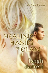 Healing Hands of E'lan: MM Erotic Romance