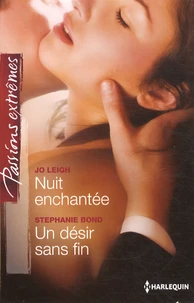 Nuit enchantée ; Un désir sans fin