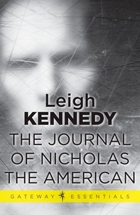 Leigh Kennedy - The Journal of Nicholas the American.