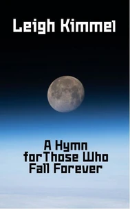 A Hymn for Those Who Fall Forever
