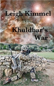  Leigh Kimmel - Khuldhar's War.