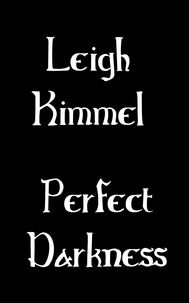  Leigh Kimmel - Perfect Darkness.