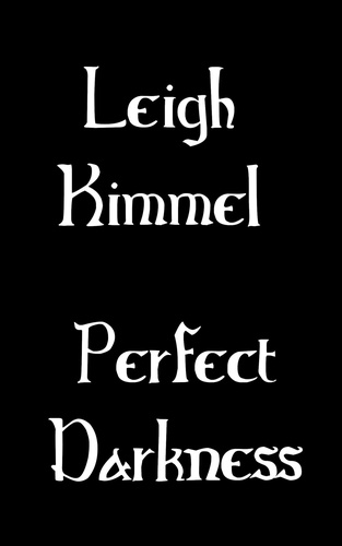  Leigh Kimmel - Perfect Darkness.