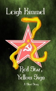  Leigh Kimmel - Red Star, Yellow Sign.