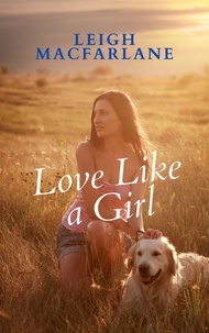 Leigh Macfarlane - Love like a Girl.