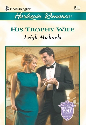 Leigh Michaels - His Trophy Wife.