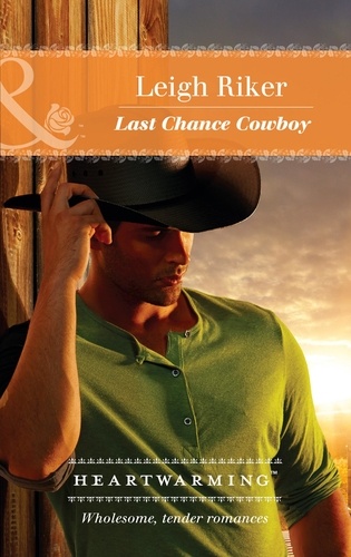 Leigh Riker - Last Chance Cowboy.