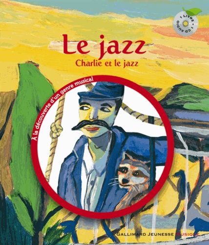Jazz. Charlie et le jazz  avec 1 CD audio