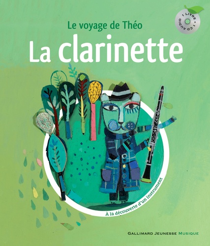 La clarinette. Le voyage de Théo  avec 1 CD audio