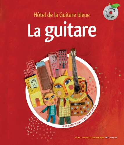 Leigh Sauerwein - La guitare - Hôtel de la Guitare bleue. 1 CD audio