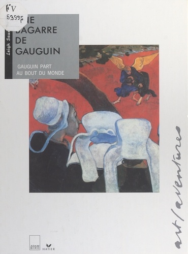Une bagarre de Gauguin. Gauguin part au bout du monde