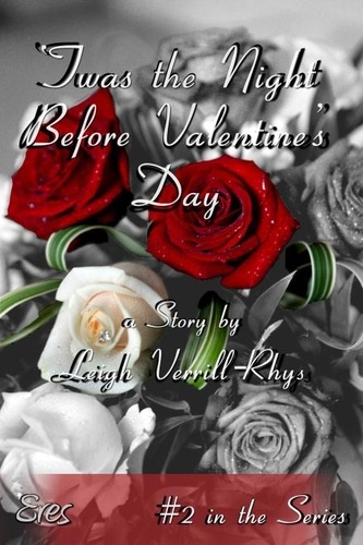  Leigh Verrill-Rhys - 'Twas the Night Before Valentine's Day (Nights Before #2) - Nights Before, #2.