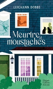 Leighann Dobbs - Meurtre et moustaches - Une enquête de Nero et Marlowe.