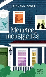 Leighann Dobbs - Meurtre & moustaches - Les enquêtes de Nero & Malowe.