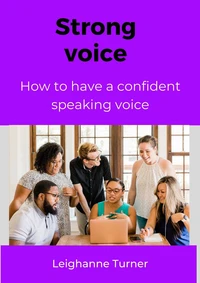 How To Have A Strong &amp; Confident Speaking Voice