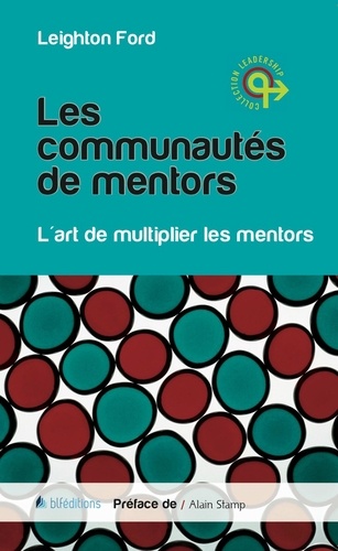 Les communautés de mentors. L'art de multiplier les mentors
