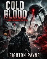 Cold Blood  Stay Cold. Stay Hidden. Stay Alive.