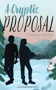A Cryptic Proposal: An Opposites Attract Romance (Hickory Hill Book 2)