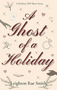 A Ghost of a Holiday: A Christmas Second Chance Romance
