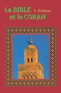 Leijb Feldman - La Bible et le Coran - Le dilemme Israël - Ismaël.