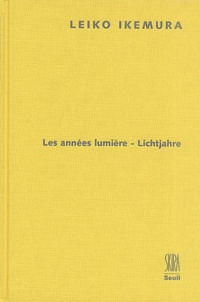 Leiko Ikemura - Les Annees Lumiere : Lichtjahre.