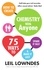 How to Create Chemistry with Anyone. 75 Ways to Spark It Fast ... And Make It Last
