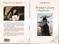 Leila Barakat - Pourquoi pleure l'Euphrate ?.